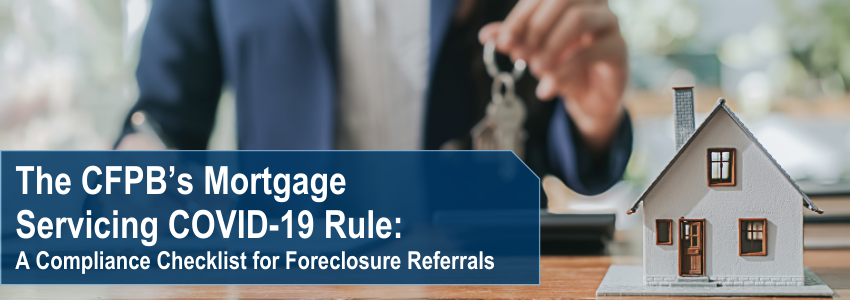 The CFPB's Mortgage Servicing COVID-19 Rule: A Compliance Checklist For ...