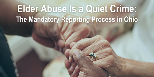 Elder Abuse Is A Quiet Crime The Mandatory Reporting Process In Ohio   Thumb Og 06.20 OG (1) 