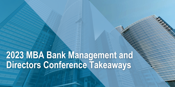 2023 MBA Bank Management And Directors Conference Takeaways